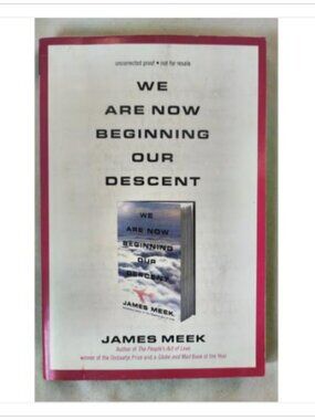 We Are Now Beginning Our Descent james Meek 2008 Proof